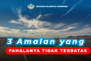 3 Amalan yang Pahalanya Tidak Terbatas